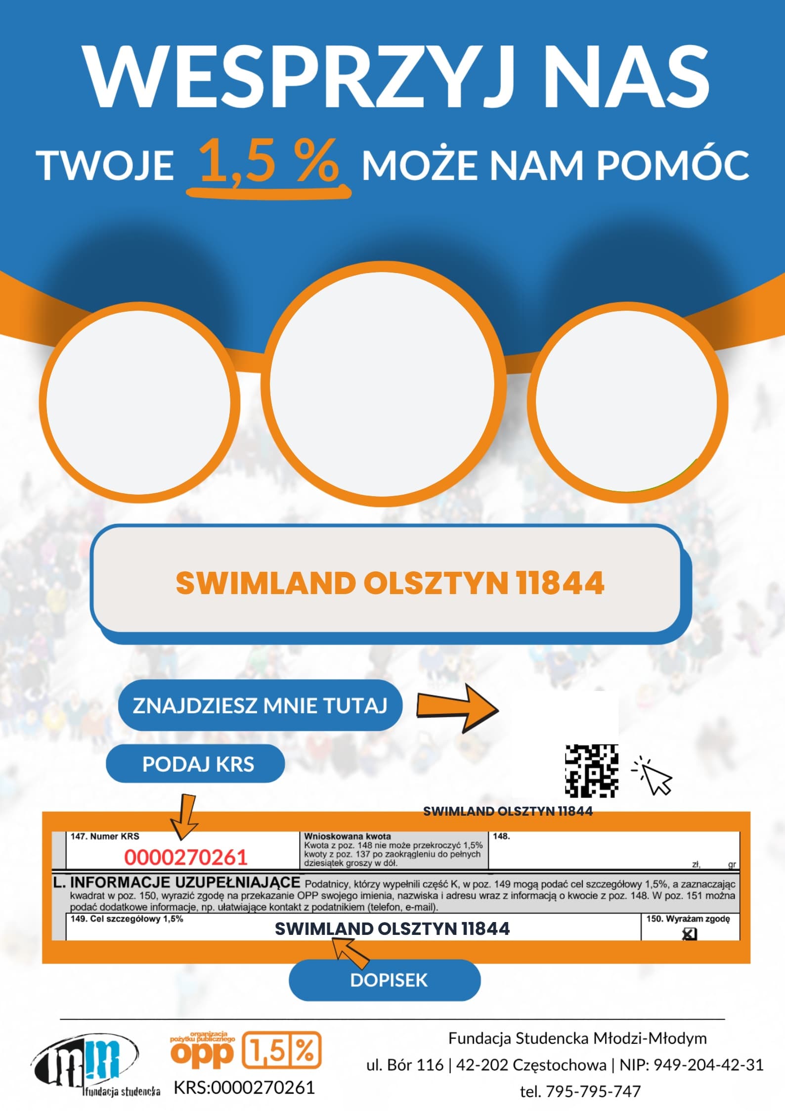 Plakat Wesprzyj nas, twoje 1,5% może nam pomóc: w zeznaniu PIT podaj KRS 0000270261 Fundacji Studenckiej Młodzi-Młodym i cel szczegółowy SWIMLAND OLSZTYN 11844