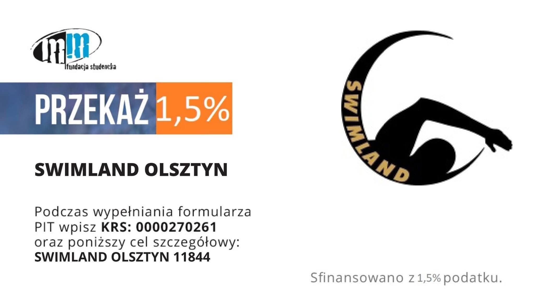 Grafika Przekaż 1,5% z logo Swimland: w zeznaniu PIT wpisz KRS 0000270261 i cel szczegółowy SWIMLAND OLSZTYN 11844